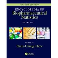 Encyclopedia of Biopharmaceutical Statistics, Fourth Edition - Three Volume Set