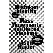 Mistaken Identity Mass Movements and Racial Ideology