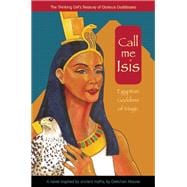 Call Me Isis Egyptian Goddess of Magic