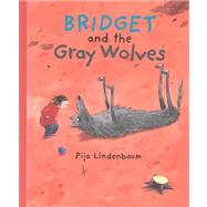 Bridget and the Gray Wolves