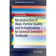 Reconstruction of Wave-particle Duality and Its Implications for General Chemistry Textbooks