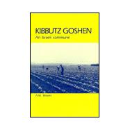 Kibbutz Goshen : An Israeli Commune