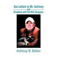 Sex Letters to Mr. Anthony and Breakfast With the Wife Swappers: Breakfast With the Wife Swappers
