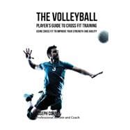The Volleyball Player's Guide to Cross Fit Training