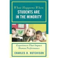 What Happens When Students Are in the Minority Experiences and Behaviors that Impact Human Performance