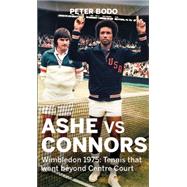 Ashe vs Connors Wimbledon 1975 - Tennis that went beyond centre court