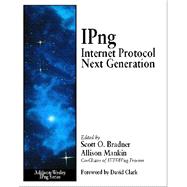 IPng Internet Protocol Next Generation: Internet Protocol Next Generation