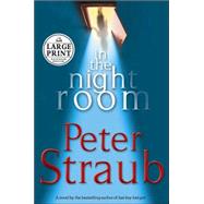 In the Night Room : A Novel