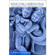 Singing Krishna : Sound Becomes Sight in Paramanand's Poetry