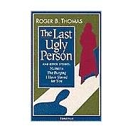 The Last Ugly Person And Other Stories