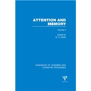 Handbook of Learning and Cognitive Processes (Volume 4): Attention and Memory