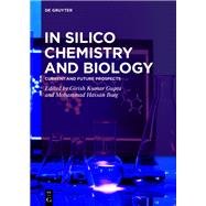 In Silico Chemistry and Biology