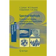 Spectral Methods: Evolution to Complex Geometries and Applications to Fluid Dynamics