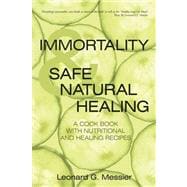 Immortality & Safe Natural Healing