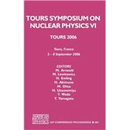 Tours Symposium on Nuclear Physics VI