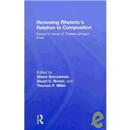 Renewing Rhetoric's Relation to Composition: Essays in Honor of Theresa Jarnagin Enos