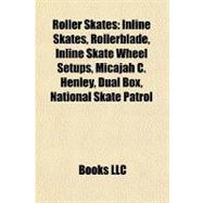 Roller Skates : Inline Skates, Rollerblade, Inline Skate Wheel Setups, Micajah C. Henley, Dual Box, National Skate Patrol