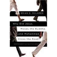 Why Did Jesus, Moses, the Buddha, and Mohammed Cross the Road? Christian Identity in a Multi-Faith World