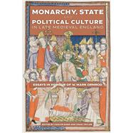 Monarchy, State and Political Culture in Late Medieval England