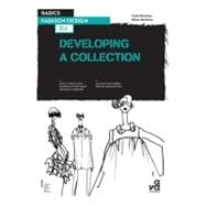 Basics Fashion Design 04: Developing a Collection
