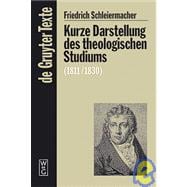 Kurze Darstellung Des Theologischen Studiums 1811/1830,9783110173956