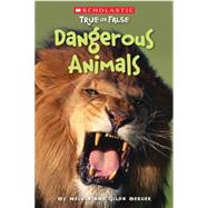 Dangerous Animals (Scholastic True or False)