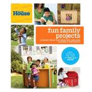 This Old House Fun Family Projects
