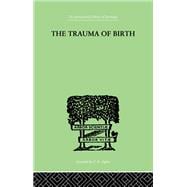 The Trauma Of Birth