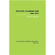 Politics, Planning and the City