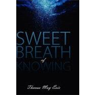 Sweet Breath of Knowing