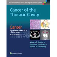 Cancer of the Thoracic Cavity Cancer:  Principles & Practice of Oncology, 10th edition