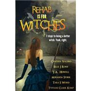 Rehab Is for Witches
