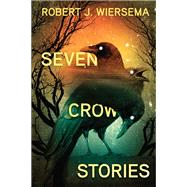 Seven Crow Stories