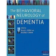 The Behavioral Neurology of Dementia