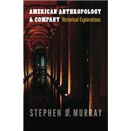 American Anthropology & Company