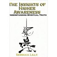 The Insights Of Higher Awareness