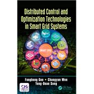 Distributed Control and Optimization Technologies in Smart Grid Systems