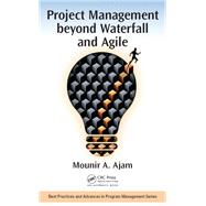 Project Management beyond Waterfall and Agile