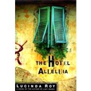 Hotel Alleluia : A Novel