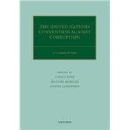 The United Nations Convention Against Corruption A Commentary