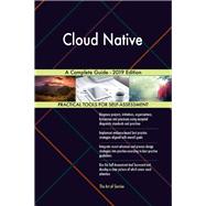 Cloud Native A Complete Guide - 2019 Edition