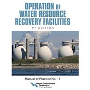Operation of Water Resource Recovery Facilities, MOP 11, 7th Edition