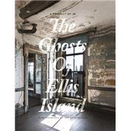 The Ghosts of Ellis Island