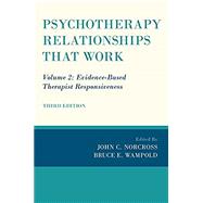 Psychotherapy Relationships that Work Volume 2: Evidence-Based Therapist Responsiveness