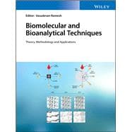 Biomolecular and Bioanalytical Techniques Theory, Methodology and Applications