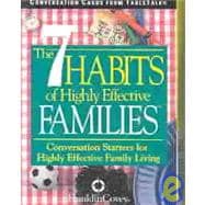 The 7 Habits of Highly Effective Families Conversation Cards: Conversation Starters for Highly Effective Family Living