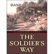 The Soldier's Way: A Western Story