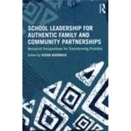 School Leadership for Authentic Family and Community Partnerships: Research Perspectives for Transforming Practice