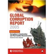 Global Corruption Report 2005 Special Focus: Corruption in Construction and Post