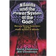 Atlantis & the Power System of the Gods